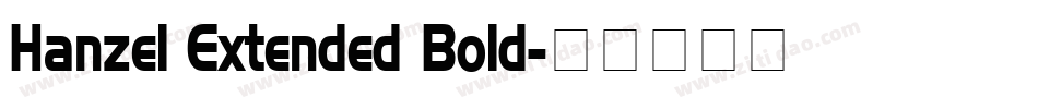 Hanzel Extended Bold字体转换